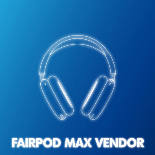 Fairpod Max Vendur